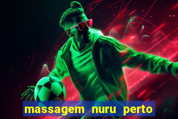 massagem nuru perto de mim